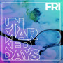 Unmarked Days