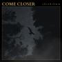 Come closer (Explicit)