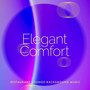 Elegant Comfort