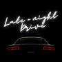 Late-night Drive (Explicit)