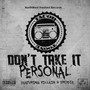 Don't Take It Personal (feat. Frodie & Villian) [Explicit]