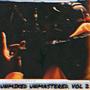 Unmixed Unmastered, Vol. 2 (Explicit)