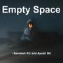 Empty Space (feat. Sandesh & Ayush)