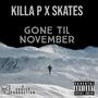Gone Til November (Explicit)