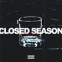 Closed Season (Explicit)