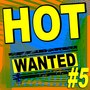 Hot Wanted ™, #5