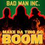 Make Da Ting Go Boom (feat Katanga Junior & Dan the Underdog) [Explicit]