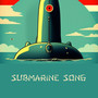 Submarine Song