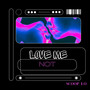 Love Me Not (Explicit)