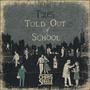 Tales Told Out of School