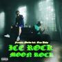 ICE ROCK MOONROCK (Explicit)