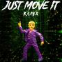 Just Move it (feat. LorMike) [CueFreaky Remix] [Explicit]