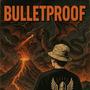 BULLET PROOF (Explicit)