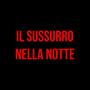 Il sussurro nella notte