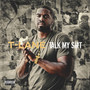 Talk My **** (Explicit)