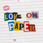 Love on Paper