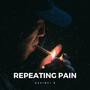 Repeating Pain