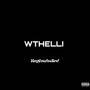 Wthelli (Explicit)