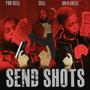 Send Shots (feat. Solo Dreec) [Explicit]