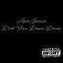 Dick You Down Down (Explicit)