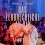 Das Zerbrechliche an Dir (Live)