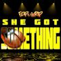 She Got Something (feat. Cooly D & Maureen) [Explicit]
