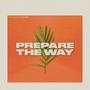 Prepare The Way (Live)