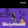 SLIZZY AZALEA (Explicit)