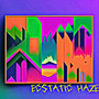 Ecstatic Haze