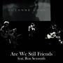 Are We Still Friends (Duet) (feat. Ron Sexsmith)