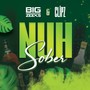 Nuh Sober (Explicit)