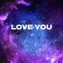 Love You (Explicit)