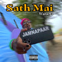 Sath Mai (Explicit)