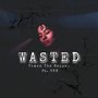 Wasted