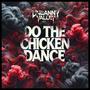 DO THE CHICKEN DANCE (Explicit)