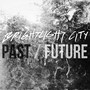 Past / Future (Explicit)