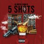 5 Shots (Explicit)