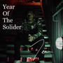 Year Of The Solider (Explicit)