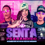 Senta pra Bandido (Explicit)