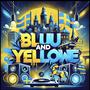 BLU & YELLOWE (Explicit)