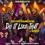 Do It Like That (feat. Blankz & Juju Sturdy) [Juju Sturdy & Blankz Edition] [Explicit]