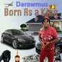 Born as a King