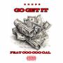 Go Get It (feat. Coo Coo Cal) [Explicit]