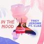 In The Mood (feat. Cjae) [Explicit]
