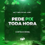 Pede Pix  Toda  Hora (Explicit)