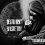 Death Don't Waste Time (Explicit)