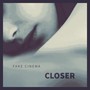 Closer