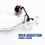 Milk Addiction