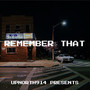 Remember That