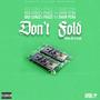 Don't Fold (feat. Phaze 1 & Sham Pena) [Explicit]